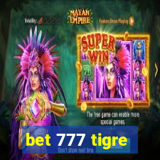 bet 777 tigre